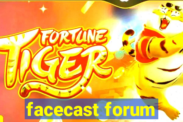 facecast forum